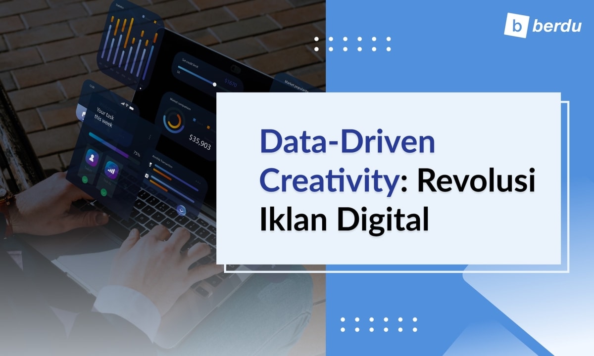 Rahasia Data-Driven Creativity: Bagaimana Data Mengubah Cara Beriklan di Era Digital? Rahasia Data-Driven Creativity: Bagaimana Data Mengubah Cara Beriklan di Era Digital?