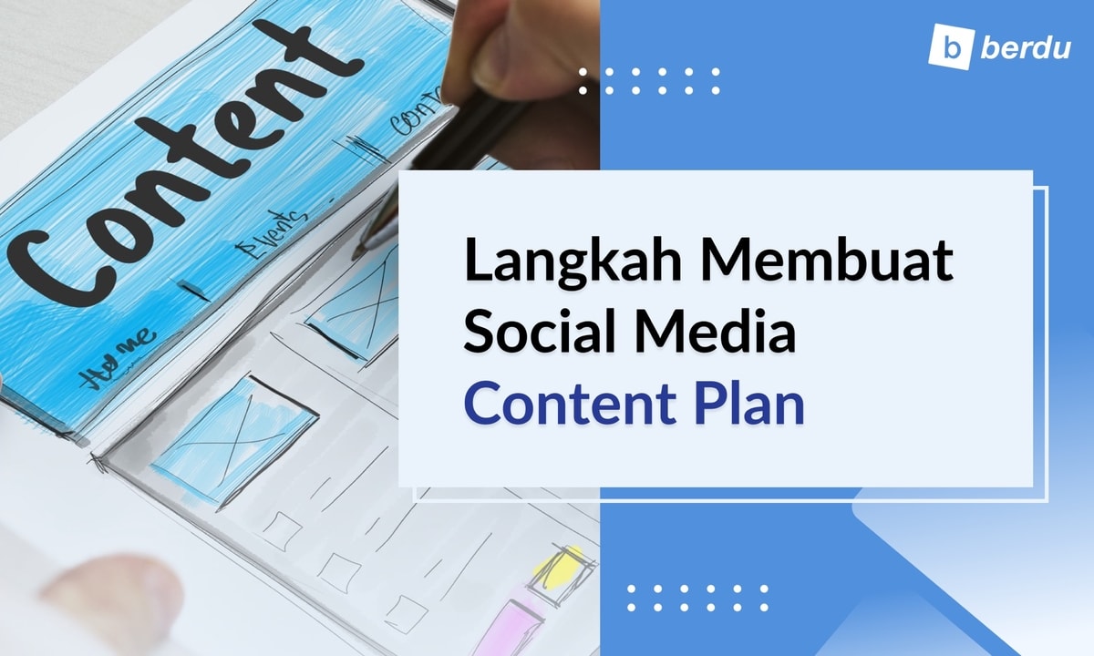 Langkah-Langkah Membuat Social Media Content Plan Langkah-Langkah Membuat Social Media Content Plan