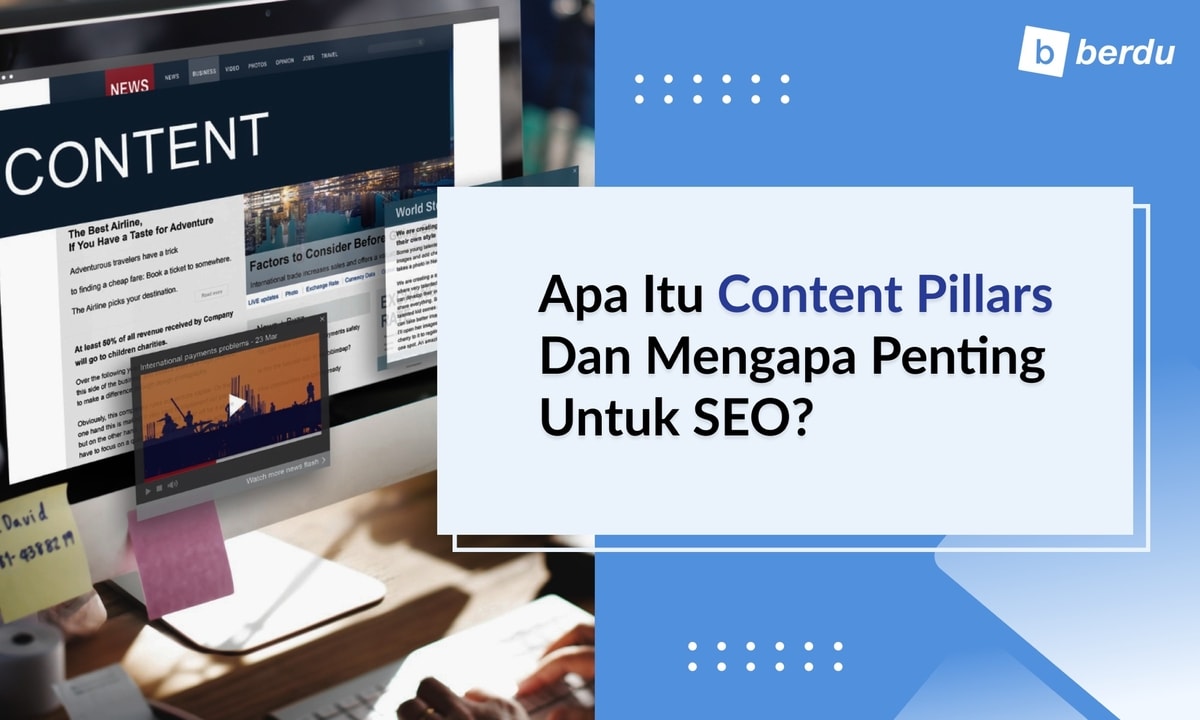 Apa Itu Content Pillars dan Mengapa Penting untuk SEO? Apa Itu Content Pillars dan Mengapa Penting untuk SEO?