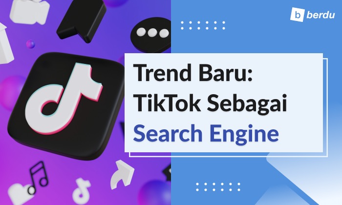 Tren Baru, Menggunakan TikTok Sebagai Mesin Pencari (Search Engine) Tren Baru, Menggunakan TikTok Sebagai Mesin Pencari (Search Engine)
