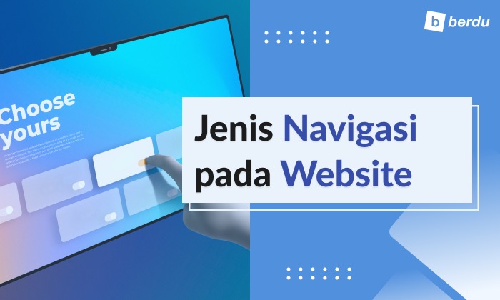 Jenis Navigasi Website dan Panduan Membuatnya Mudah Bagi Pengunjung Jenis Navigasi Website dan Panduan Membuatnya Mudah Bagi Pengunjung