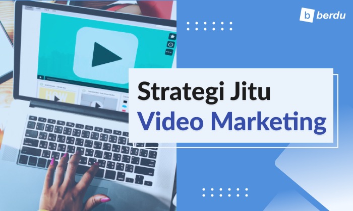 Mau Coba Strategi Video Marketing? Yuk Simak Panduan Ini! Mau Coba Strategi Video Marketing? Yuk Simak Panduan Ini!