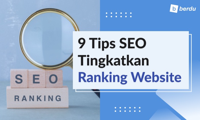 9 Tips SEO untuk Tingkatkan Ranking Website Anda (Retail dan Kelas Menengah) 9 Tips SEO untuk Tingkatkan Ranking Website Anda (Retail dan Kelas Menengah)