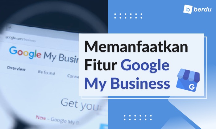 Ketahui Pentingnya Hubungan Online-Offline dengan Google My Business (Google Bisnisku) Ketahui Pentingnya Hubungan Online-Offline dengan Google My Business (Google Bisnisku)