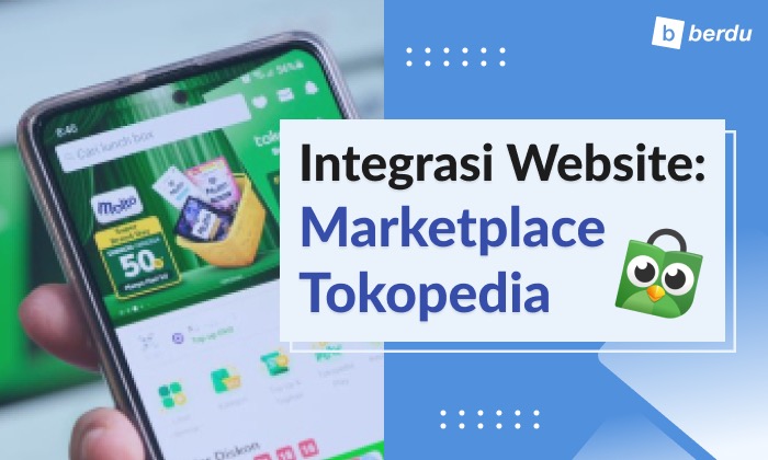 Ketahui Cara Menghubungkan Akun Tokopedia ke Website Anda Ketahui Cara Menghubungkan Akun Tokopedia ke Website Anda