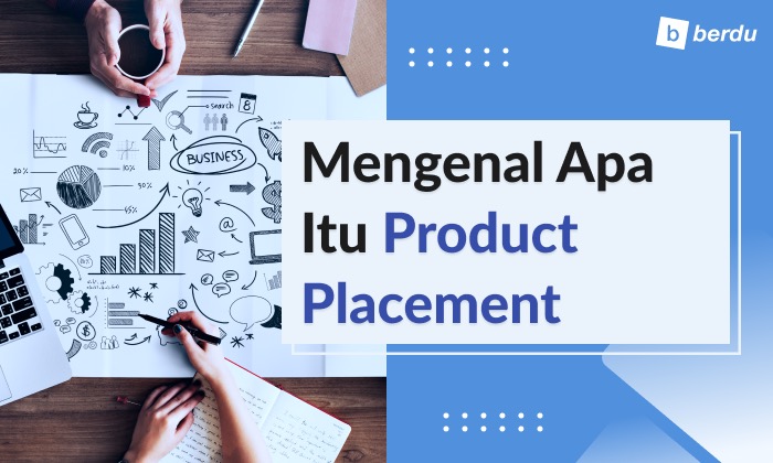 Apa Itu Product Placement dan Bagaimana Cara Kerjanya Apa Itu Product Placement dan Bagaimana Cara Kerjanya