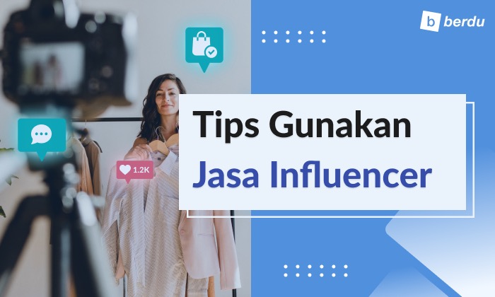 7 Tips Gunakan Jasa Influencer untuk Kembangkan Bisnis Anda! 7 Tips Gunakan Jasa Influencer untuk Kembangkan Bisnis Anda!