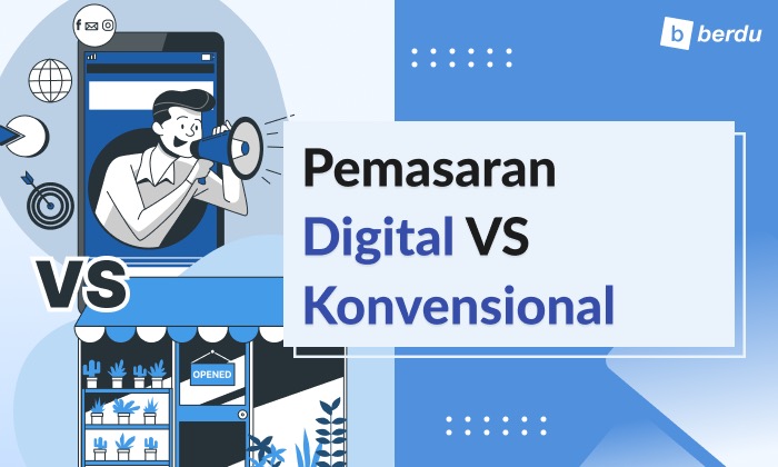 Pemasaran Digital vs Konvensional: Keunggulan, Kekurangan, dan Jenis-Jenis Pemasaran Digital vs Konvensional: Keunggulan, Kekurangan, dan Jenis-Jenis