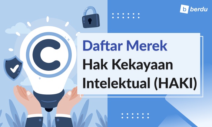 Daftar Merek HAKI: Bagaimana Caranya dan Berapa Biayanya? Daftar Merek HAKI: Bagaimana Caranya dan Berapa Biayanya?