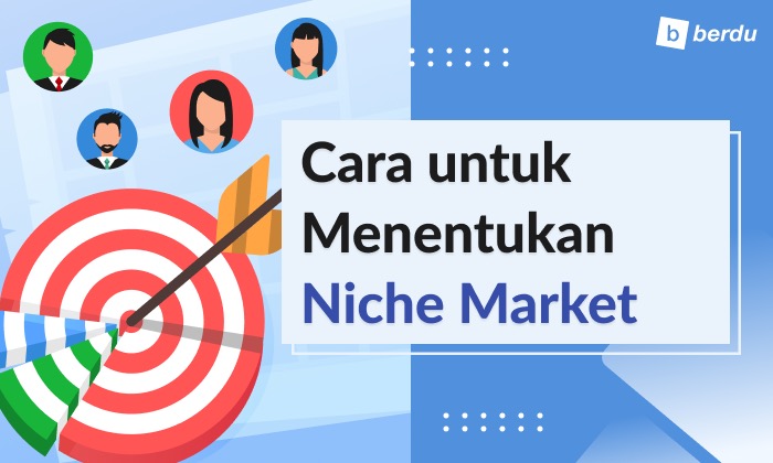 Apa Itu Niche Market dan Bagaimana Menentukannya? Apa Itu Niche Market dan Bagaimana Menentukannya?