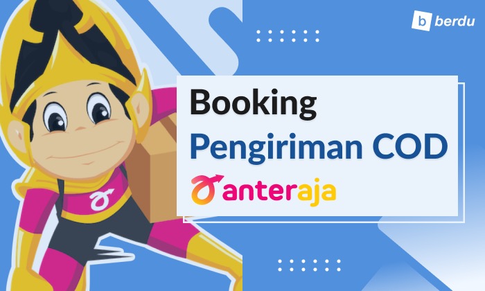 Cara Booking Pengiriman COD Anteraja Tanpa Marketplace Cara Booking Pengiriman COD Anteraja Tanpa Marketplace