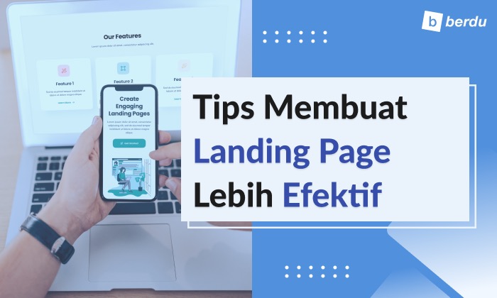 7 Hal Agar Landing Page Anda Lebih Efektif 7 Hal Agar Landing Page Anda Lebih Efektif